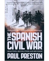 The Spanish Civil War. Reaction, Revolution and Revenge