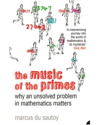 The Music of the Primes. Why an Unsolved Problem in Mathematics Matters