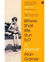 Where Shall We Run To? A Memoir