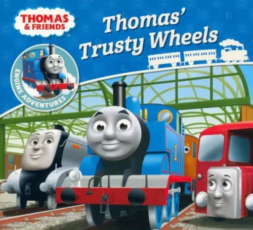 Thomas &amp; Friends. Thomas' Trusty Wheels