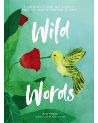 Wild Words. collection of words from around the world that describe happenings in nature