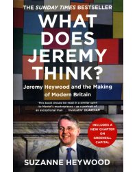 What Does Jeremy Think? Jeremy Heywood and the Making of Modern Britain