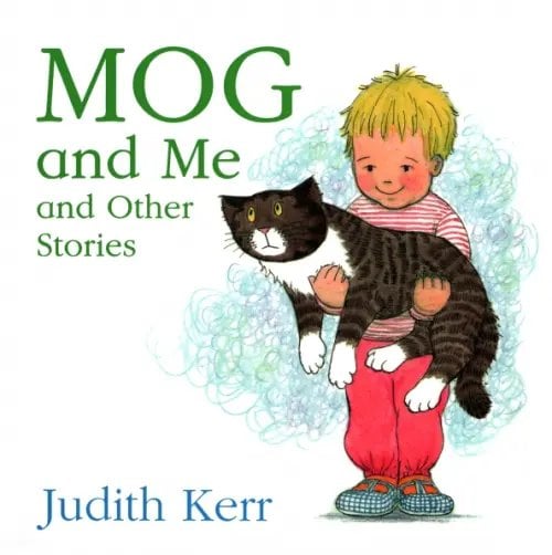 Mog and Me and Other Stories