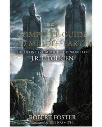 The Complete Guide to Middle-earth. The Definitive Guide to the World of J.R.R. Tolkien