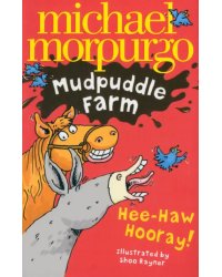 Mudpuddle Farm. Hee-Haw Hooray