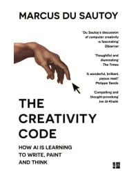 The Creativity Code. How AI is learning to write, paint and think