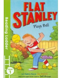 Flat Stanley Plays Ball. Level 1