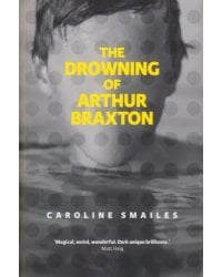 The Drowning of Arthur Braxton