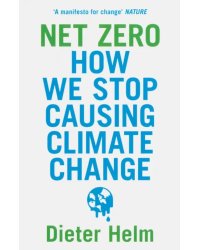 Net Zero. How We Stop Causing Climate Change