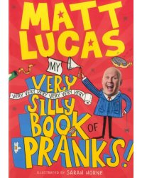 My Very Very Very Very Very Very Very Silly Book of Pranks!