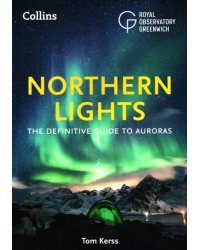 Northern Lights. The definitive guide to auroras