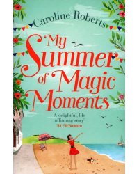 My Summer of Magic Moments