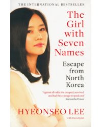 The Girl with Seven Names. Escape from North Korea