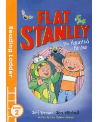 Flat Stanley and the Haunted House. Level 2