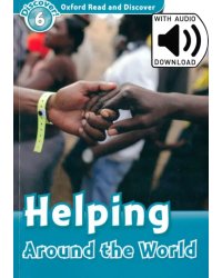 Oxford Read and Discover. Level 6. Helping Around the World Audio Pack