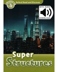 Oxford Read and Discover. Level 3. Super Structures Audio Pack