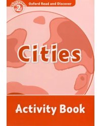 Oxford Read and Discover. Level 2. Cities. Activity Book