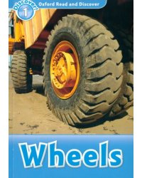 Oxford Read and Discover. Level 1. Wheels