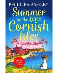 Summer on the Little Cornish Isles. The Starfish Studio