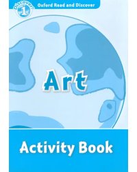 Oxford Read and Discover. Level 1. Art. Activity Book