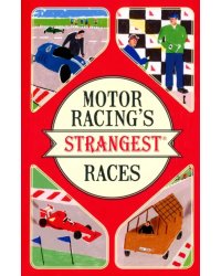 Motor Racing's Strangest Races