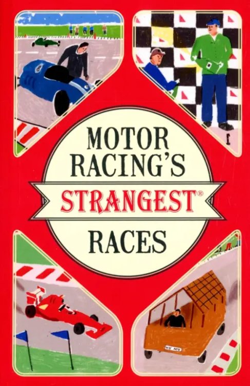 Motor Racing's Strangest Races