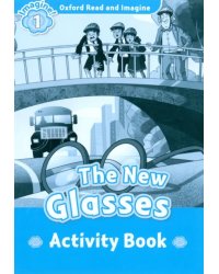 Oxford Read and Imagine. Level 1. The New Glasses. Activity book