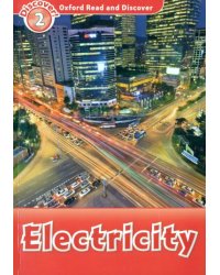 Oxford Read and Discover. Level 2. Electricity