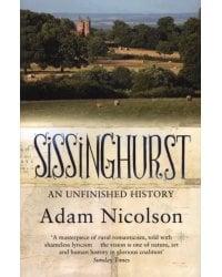 Sissinghurst. An Unfinished History