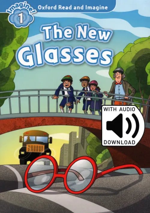 Oxford Read and Imagine. Level 1. The New Glasses audio CD pack