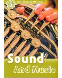 Oxford Read and Discover. Level 3. Sound and Music