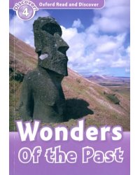 Oxford Read and Discover. Level 4. Wonders of the Past