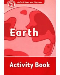 Oxford Read and Discover. Level 2. Earth. Activity Book