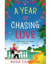 A Year of Chasing Love
