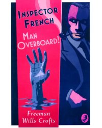 Inspector French. Man Overboard!