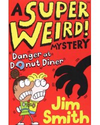 A Super Weird! Mystery. Danger at Donut Diner
