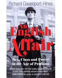 An English Affair. Sex, Class and Power in the Age of Profumo
