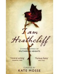 I Am Heathcliff. Stories Inspired by Wuthering Heights