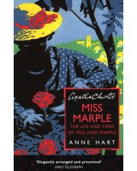 Agatha Christie's Miss Marple. The Life And Times Of Miss Jane Marple