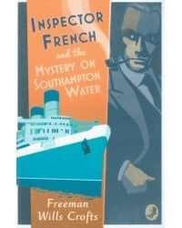 Inspector French and the Mystery on Southampton Water