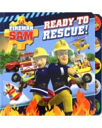 Fireman Sam. Ready to Rescue