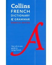French Dictionary and Grammar. Essential Edition