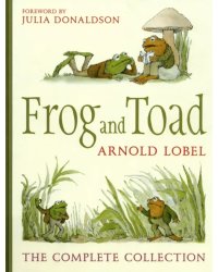 Frog and Toad. The Complete Collection