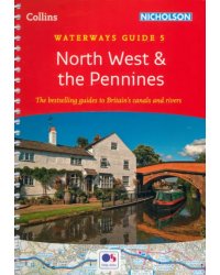 North West and the Pennines. Waterways Guide 5