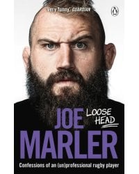 Loose Head. Confessions of an (un)professional rugby player