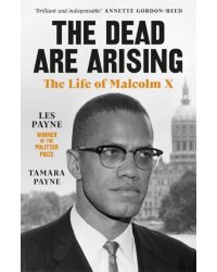 The Dead Are Arising. The Life of Malcolm X