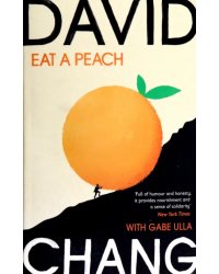 Eat A Peach. A Chef's Memoir