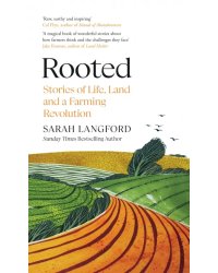 Rooted. Stories of Life, Land and a Farming Revolution