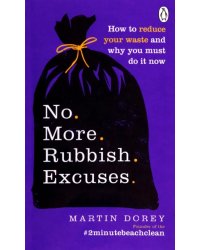 No More Rubbish Excuses! How to reduce your waste and why you must do it now