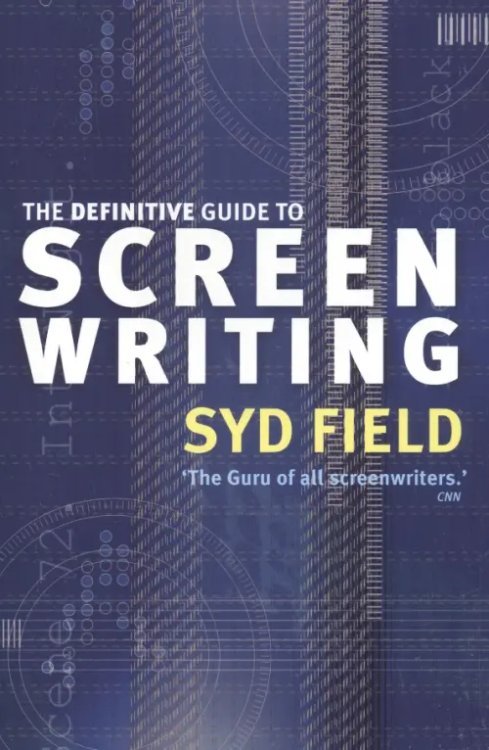 The Definitive Guide To Screenwriting
